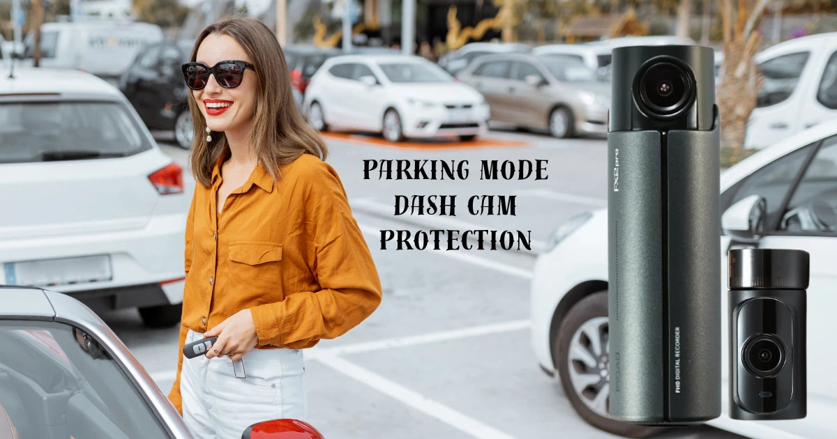 Stay Secure: The Power of Parking Mode in Dash Cameras