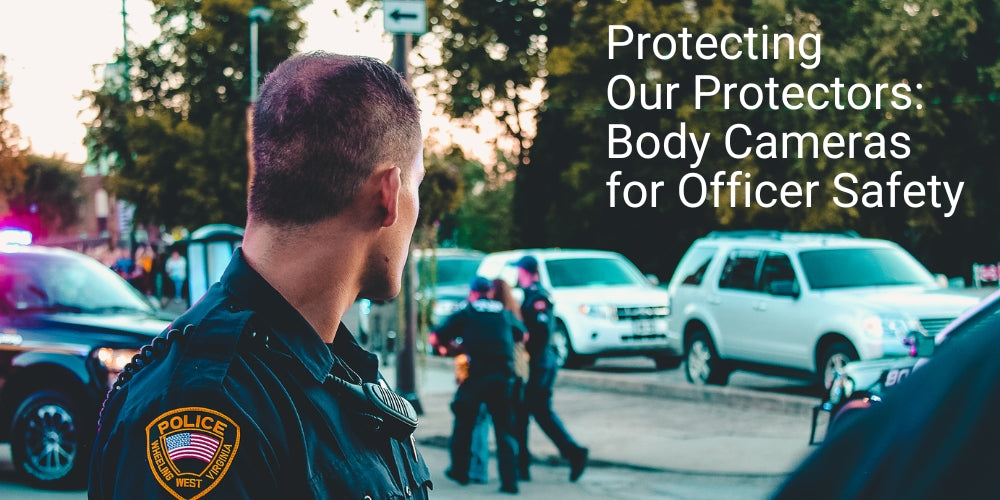 Protecting Our Protectors: Body Cameras for Officer Safety
