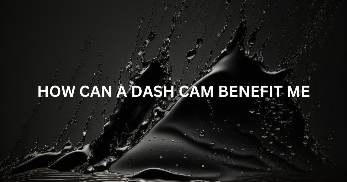 HOW CAN A DASH CAM BENEFIT ME? | Camera for dashboard car