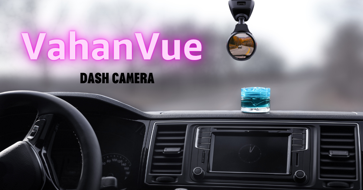 Vahanvue dash camera 