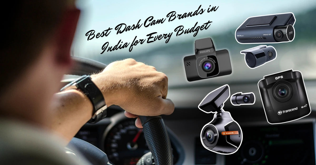 Discover the Best Dash Cam Brands in India for Every Budget