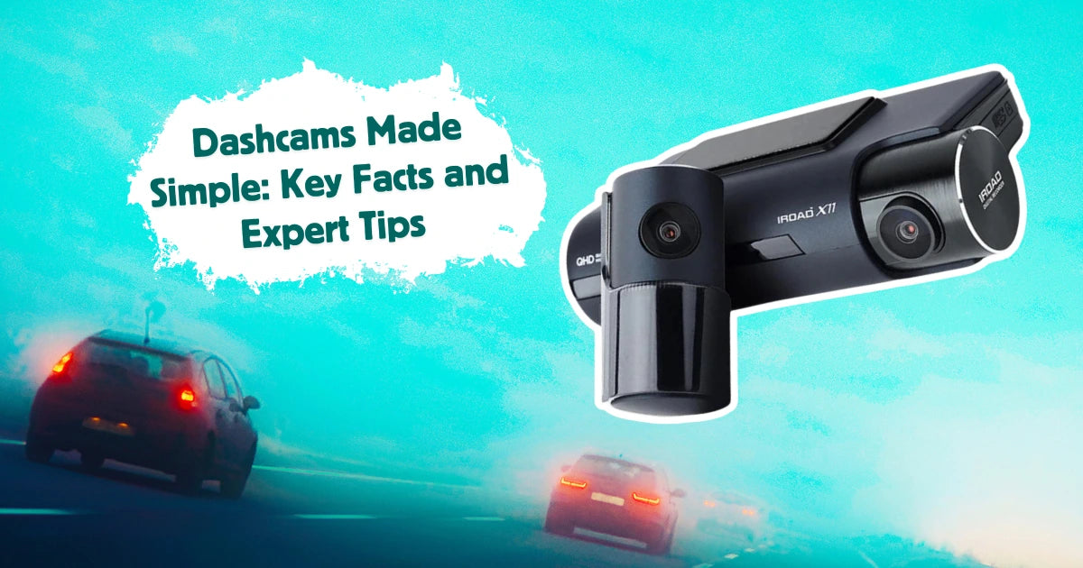 Dashcams Made Simple: Key Facts and Expert Tips